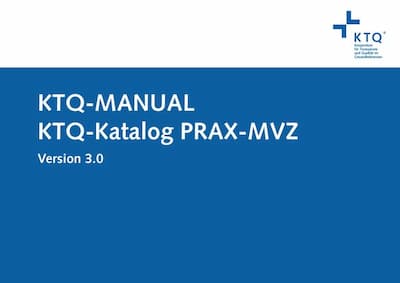 KTQ-Manual/KTQ-Katalog für Praxen und Medizinische Versorgungszentren (MVZ)